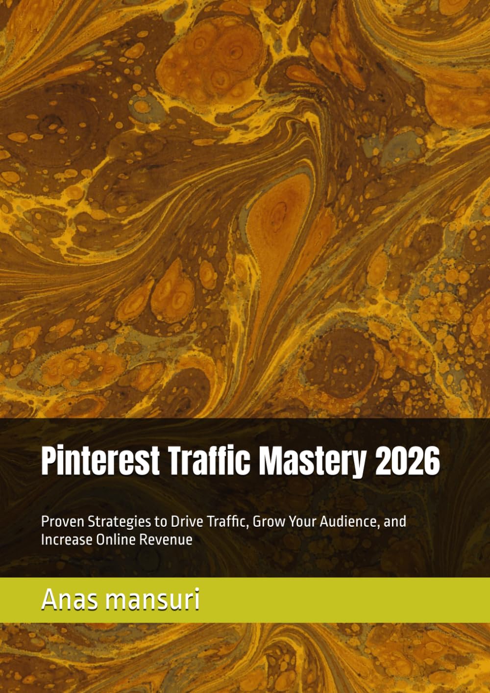 Pinterest Traffic Mastery 2026: Proven Strategies to Drive Traffic, Grow Your Audience, and Increase Online Revenue baixar o livro de graça
