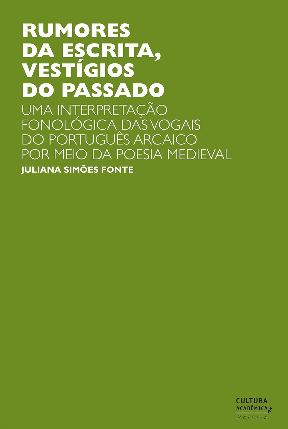 capítulo por capítulo baixar Rumores da escrita, vestígios do passado: uma interpretação fonológica das vogais do português arcaico por meio da poesia medieval