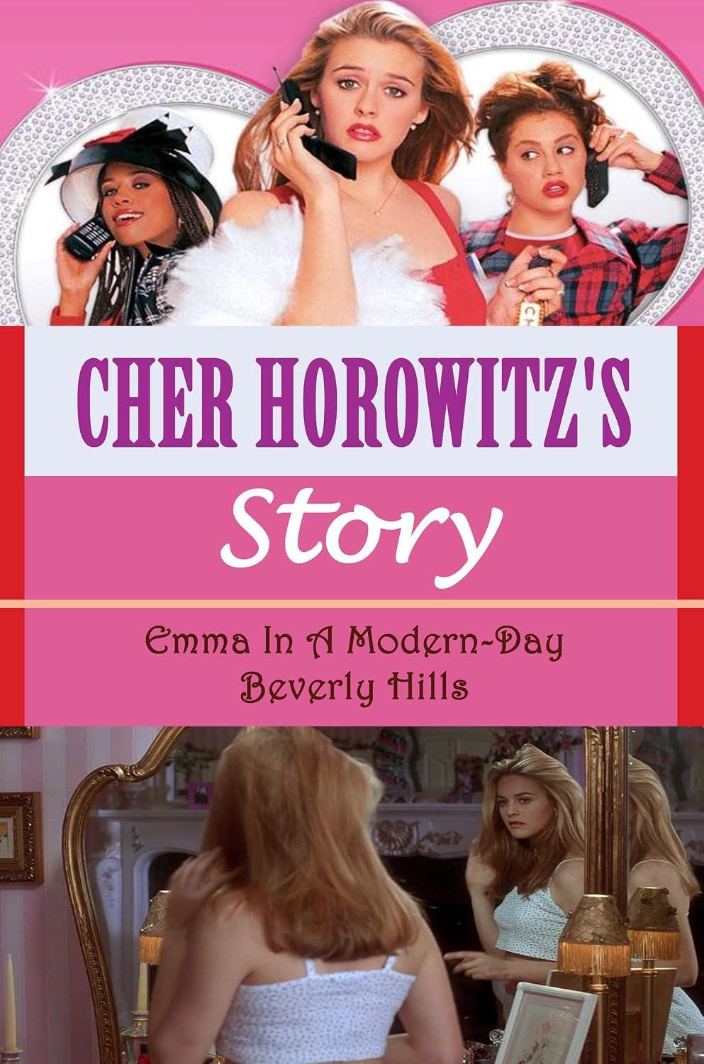ler totalmente Cher Horowitz's Story: Emma In A Modern-Day Beverly Hills (English Edition)