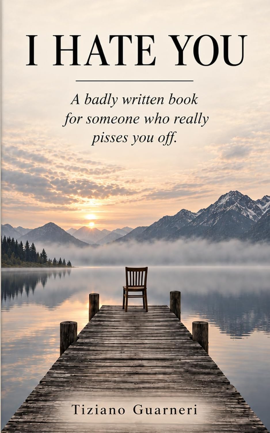 ler totalmente I HATE YOU: A badly written book for someone who really pisses you off