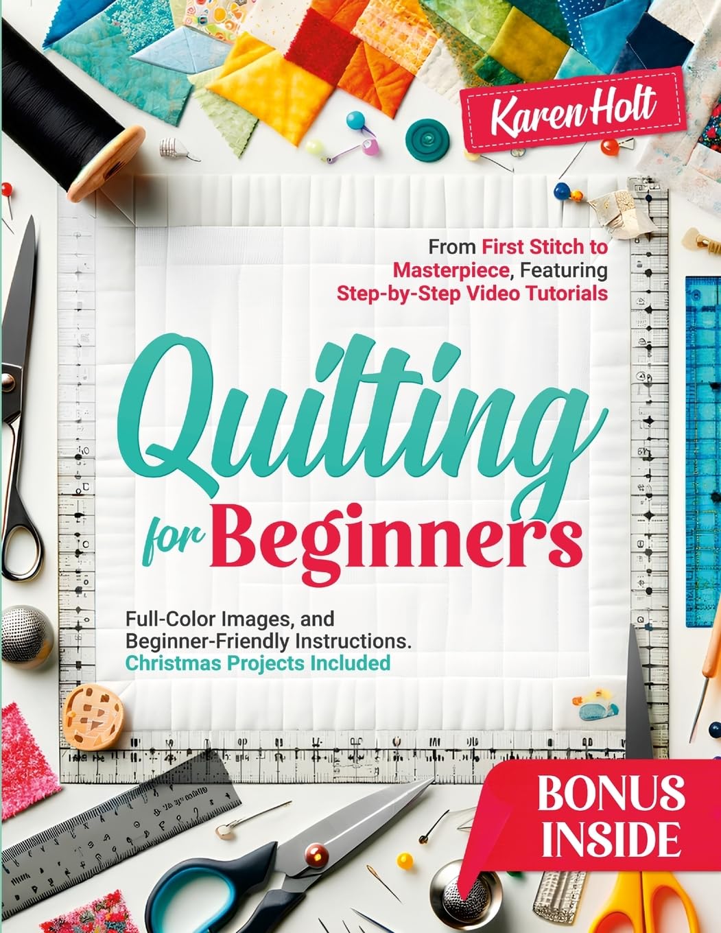 Quilting for Beginners: From First Stitch to Masterpiece, Featuring Step-by-Step Video Tutorials, Clear Images, and Beginner-Friendly Instructions. Christmas Projects Included baixar o livro de graça