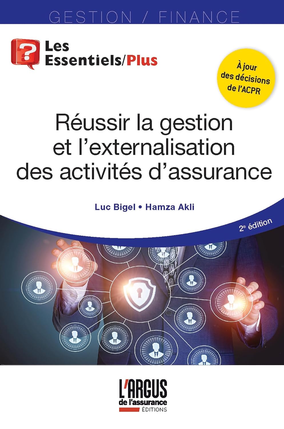 Réussir la gestion et l'externalisation des activités d'assurance (French Edition)