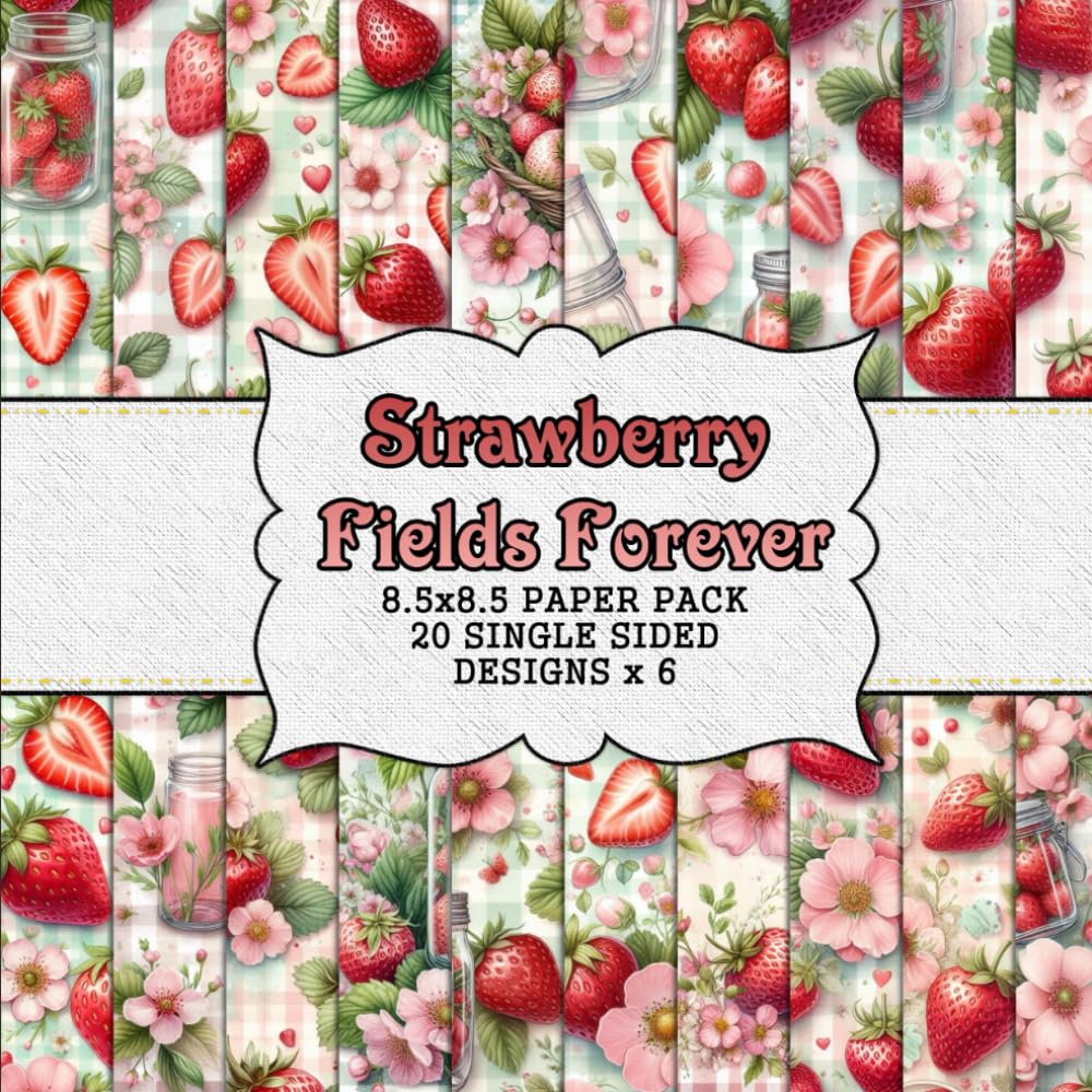 capítulo por capítulo baixar Strawberry Fields Forever – A Whimsical Scrapbook Paper Collection: Sweet, Whimsical Strawberry Patterns for Scrapbooking, Journaling, Card making and Creative Projects