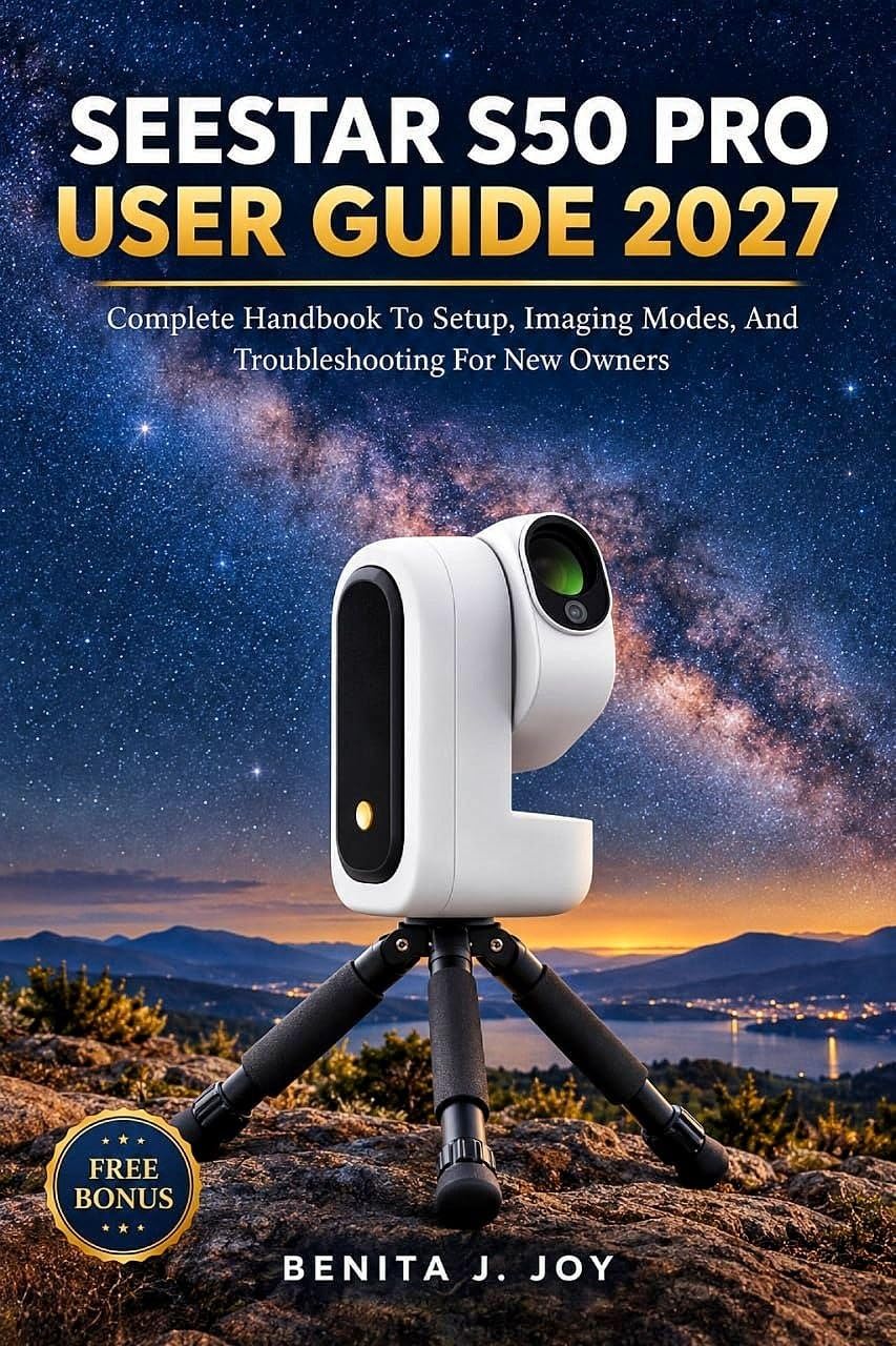 capítulo por capítulo baixar SEESTAR S50 PRO USER GUIDE 2027: Complete Handbook To Setup, Imaging Modes, And Troubleshooting For New Owners (English Edition)