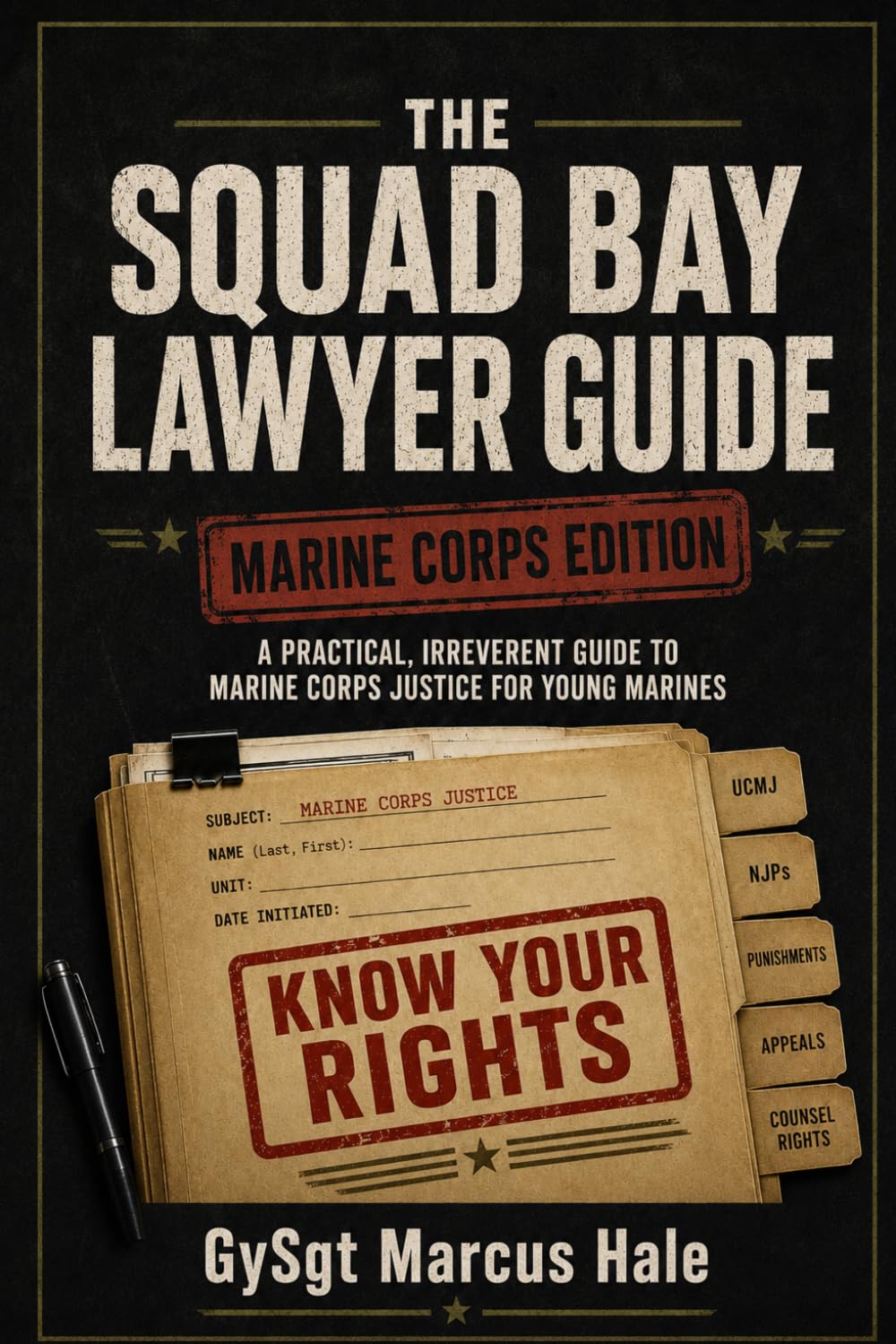 The Squad Bay Lawyer: A Practical, Irreverent Guide to Marine Corps Justice for Young Marines baixar livro de graça