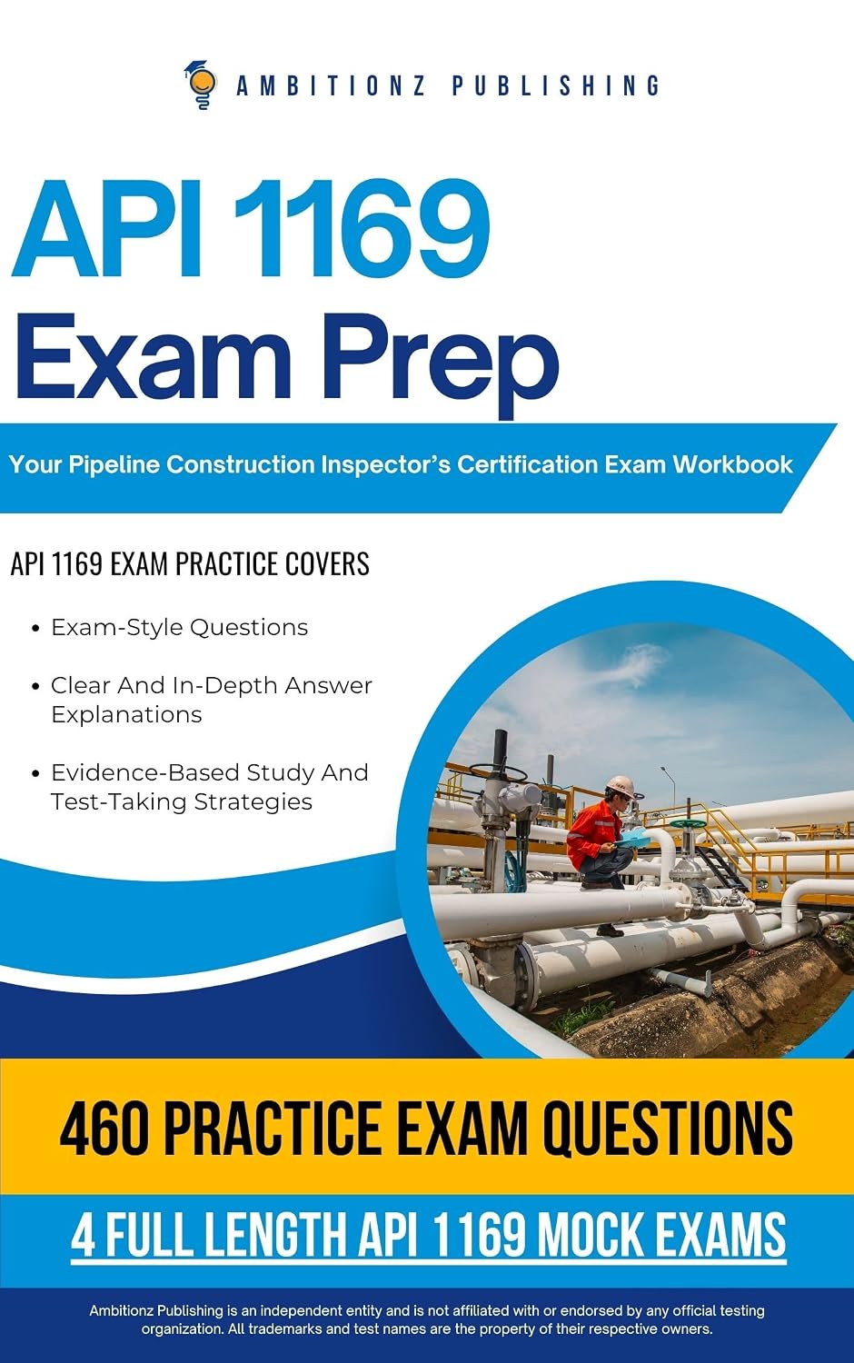 API 1169 Practice Test: 460 Practice Questions, 4 Full-Length Practice Tests, Detailed Answer Explanations, and Study Tips for the Pipeline Construction Inspector Exam (English Edition) baixar livro de graça