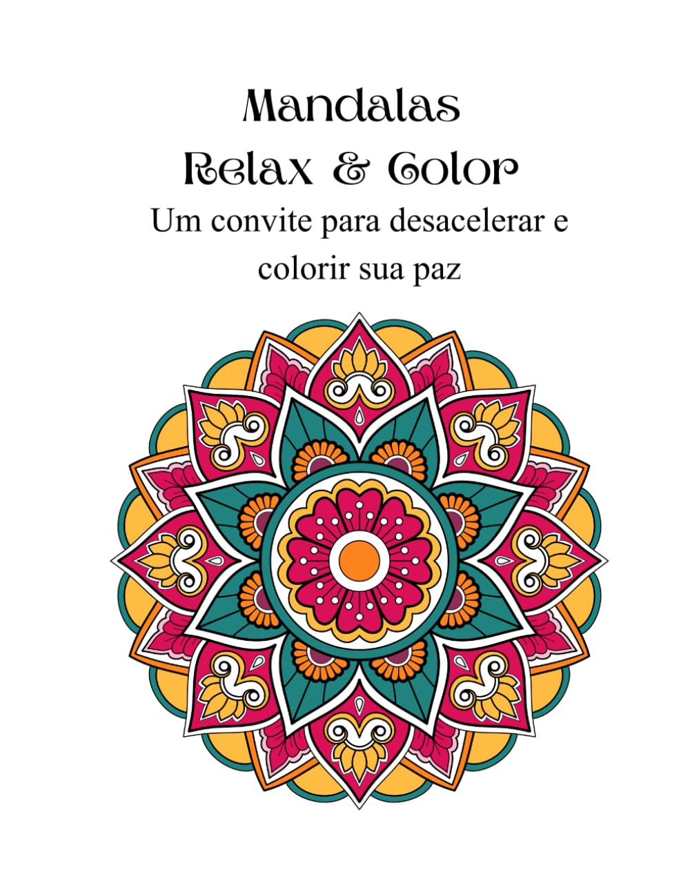 Mandalas Relax & Color: Um convite para desacelerar e colorir sua paz (Portuguese Edition) baixar o livro de graça