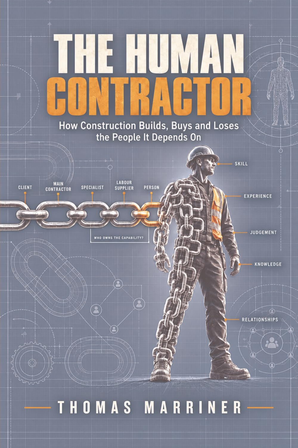 capítulo por capítulo baixar The Human Contractor: How Construction Builds, Buys and Loses the People It Depends On