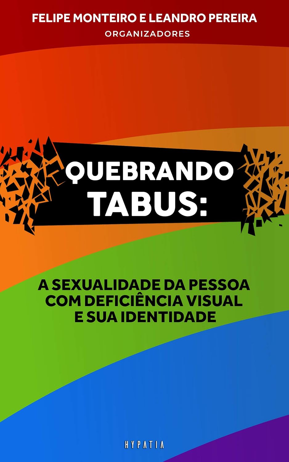 Quebrando Tabus: A sexualidade da pessoa com deficiência visual e sua identidade baixar livro de graça