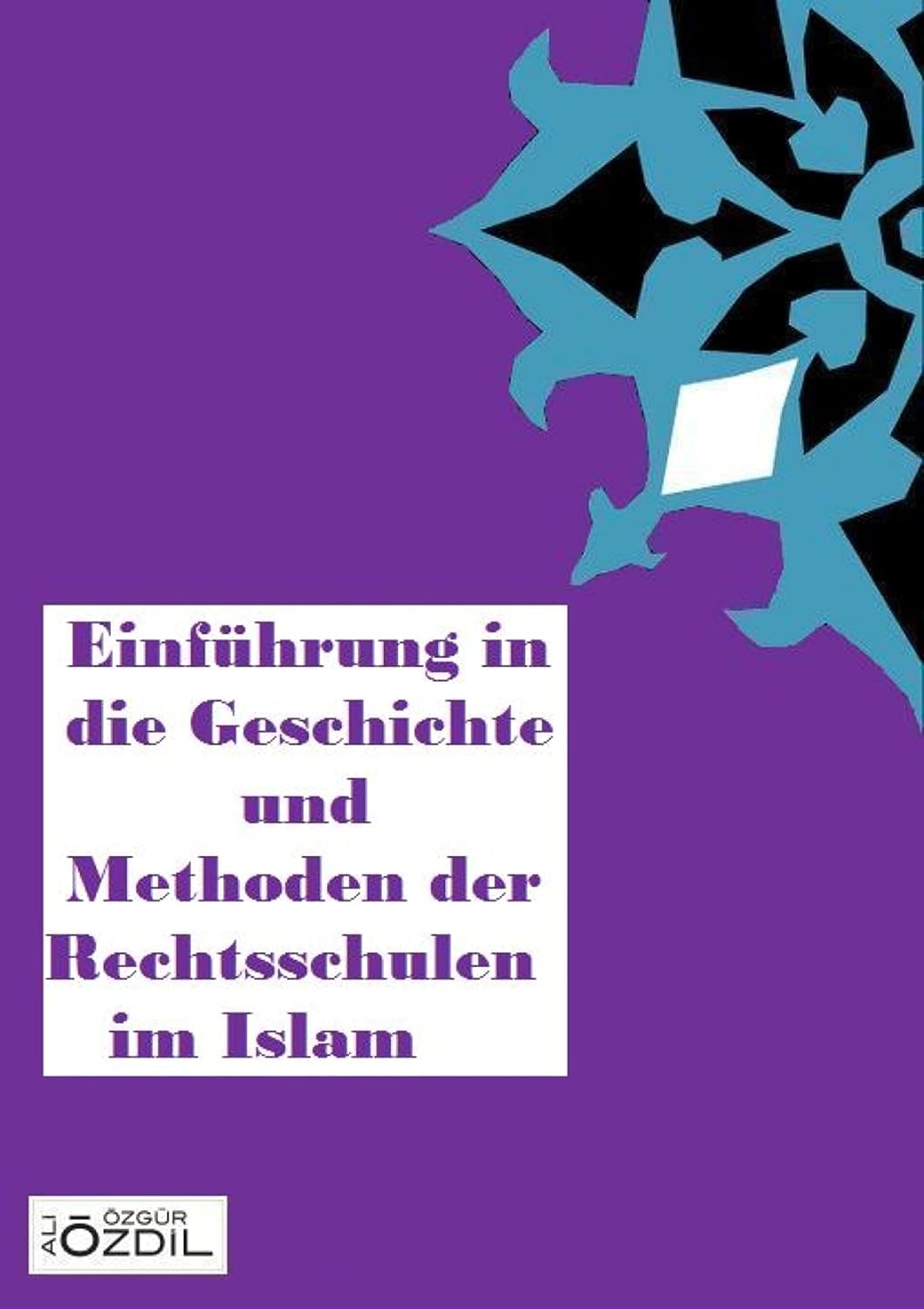 Einführung in die Geschichte und Methoden der Rechtsschulen im Islam (German Edition) baixar livro de graça
