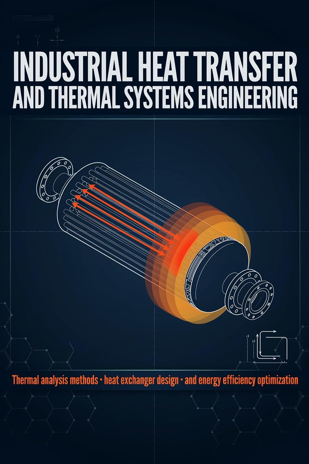 ler totalmente INDUSTRIAL HEAT TRANSFER AND THERMAL SYSTEMS ENGINEERING: Thermal Analysis Methods Heat Exchanger Design and Energy Efficiency Optimization (English Edition)