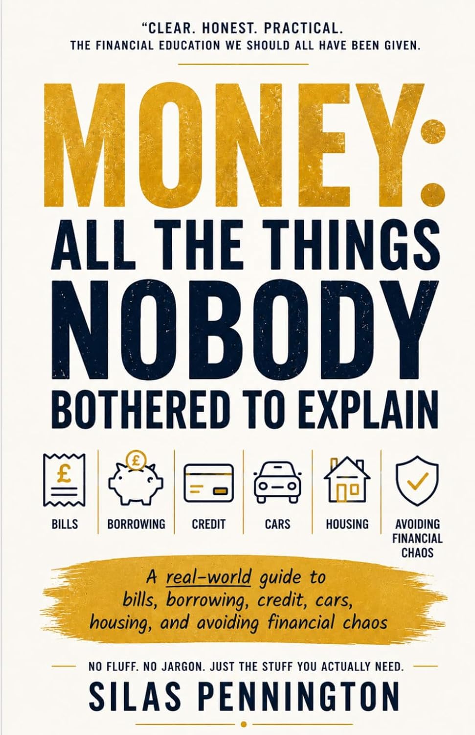 Money: All the things nobody bothered to explain: A real-world guide to bills, borrowing, credit, cars, housing, and avoiding financial chaos baixar livro de graça