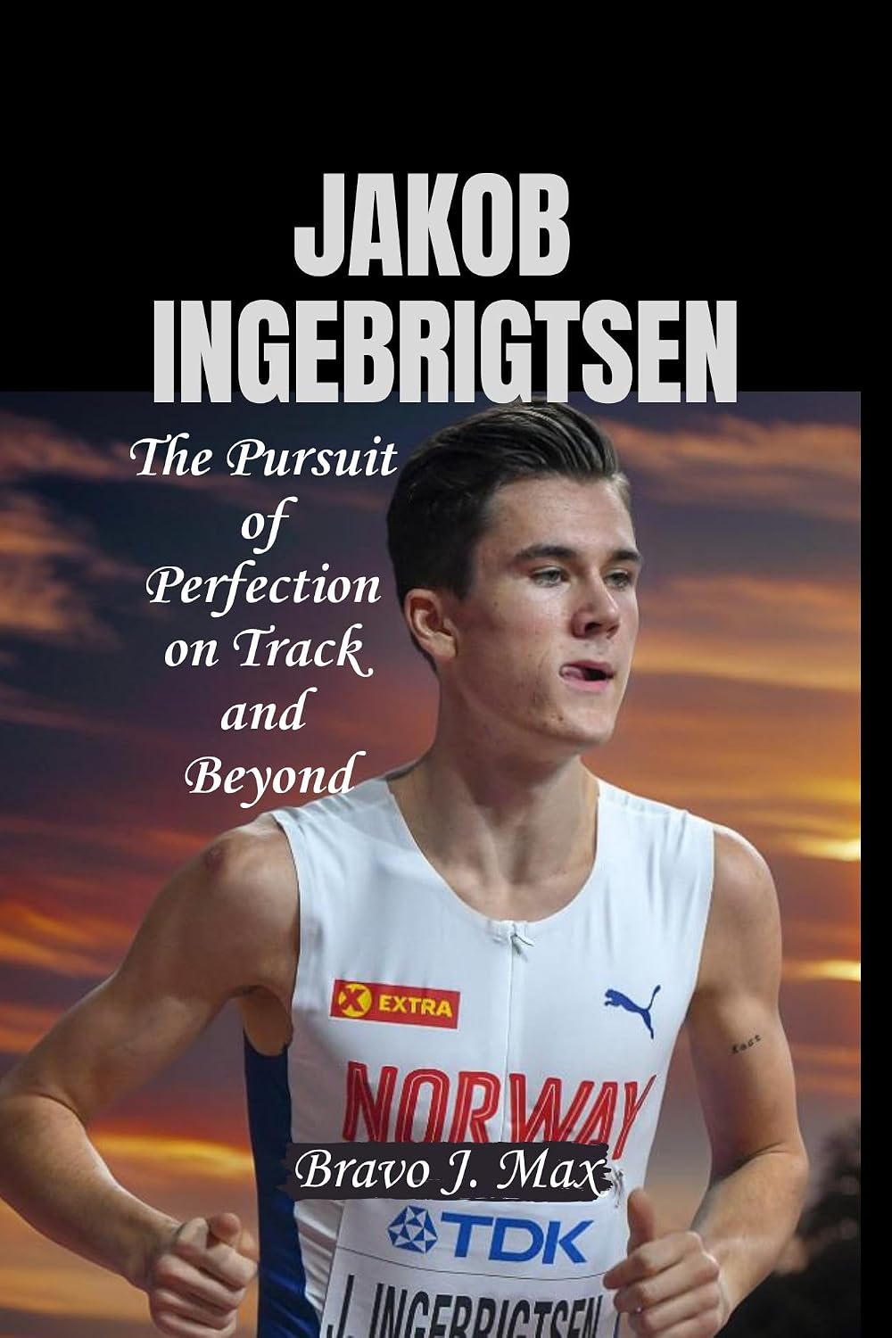 ler totalmente JAKOB INGEBRIGTSEN: The Pursuit of Perfection on Track and Beyond (English Edition)