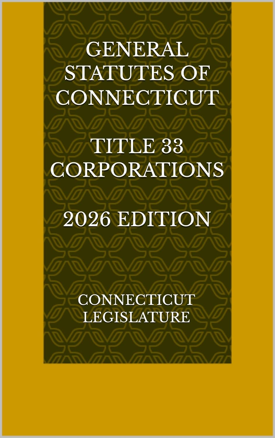 GENERAL STATUTES OF CONNECTICUT TITLE 33 CORPORATIONS 2026 EDITION (English Edition) baixar o livro de graça