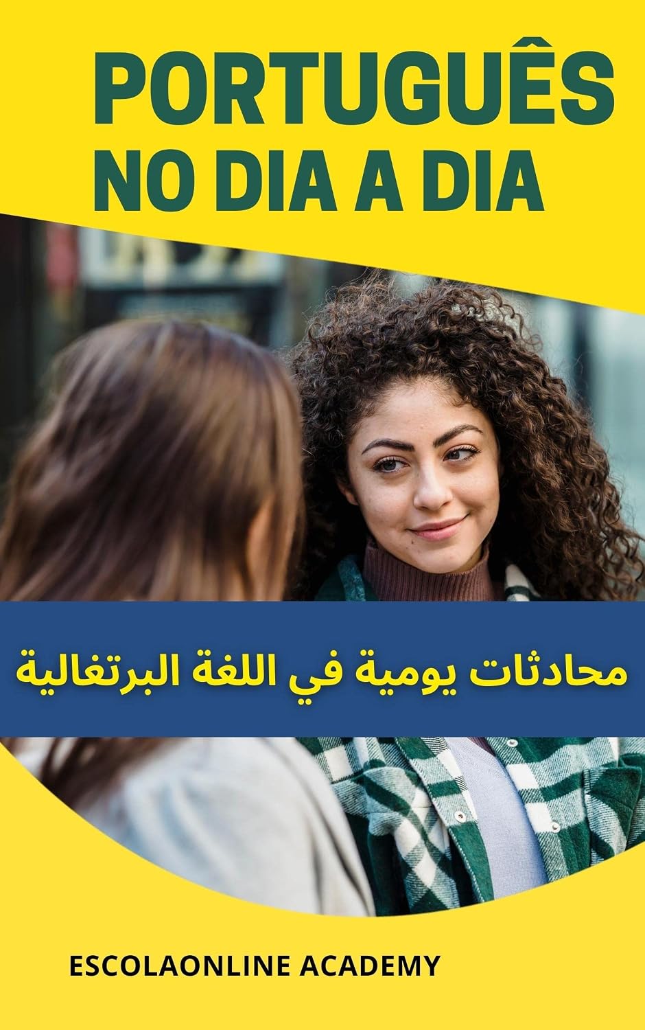 português no Dia a Dia "para falantes da língua Árabe": محادثت يومية في اللغة البرتغالية (Português para falantes da língua Árabe Livro 5) baixar o livro de graça