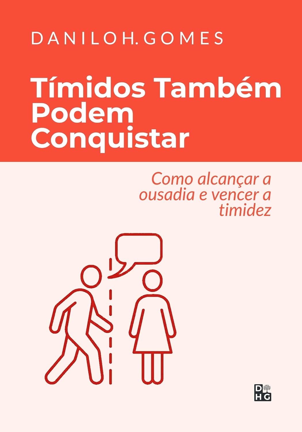 ler totalmente Tímidos Também Podem Conquistar: Como alcançar a ousadia e vencer a timidez