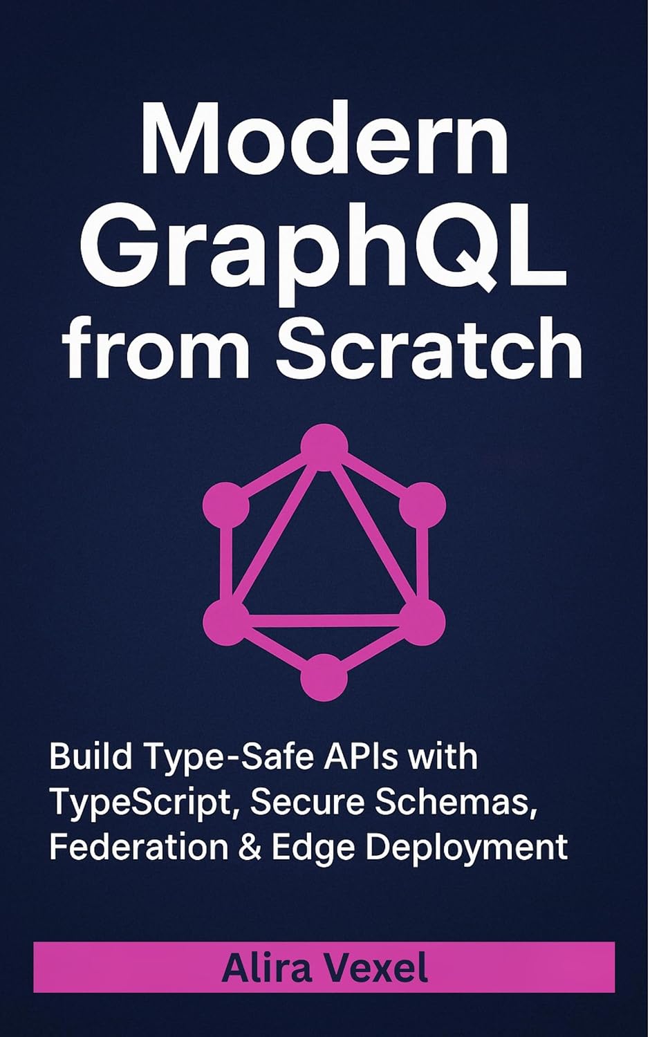 ler totalmente Modern GraphQL from Scratch: Build Type-Safe APIs with TypeScript, Secure Schemas, Federation & Edge Deployment (English Edition)