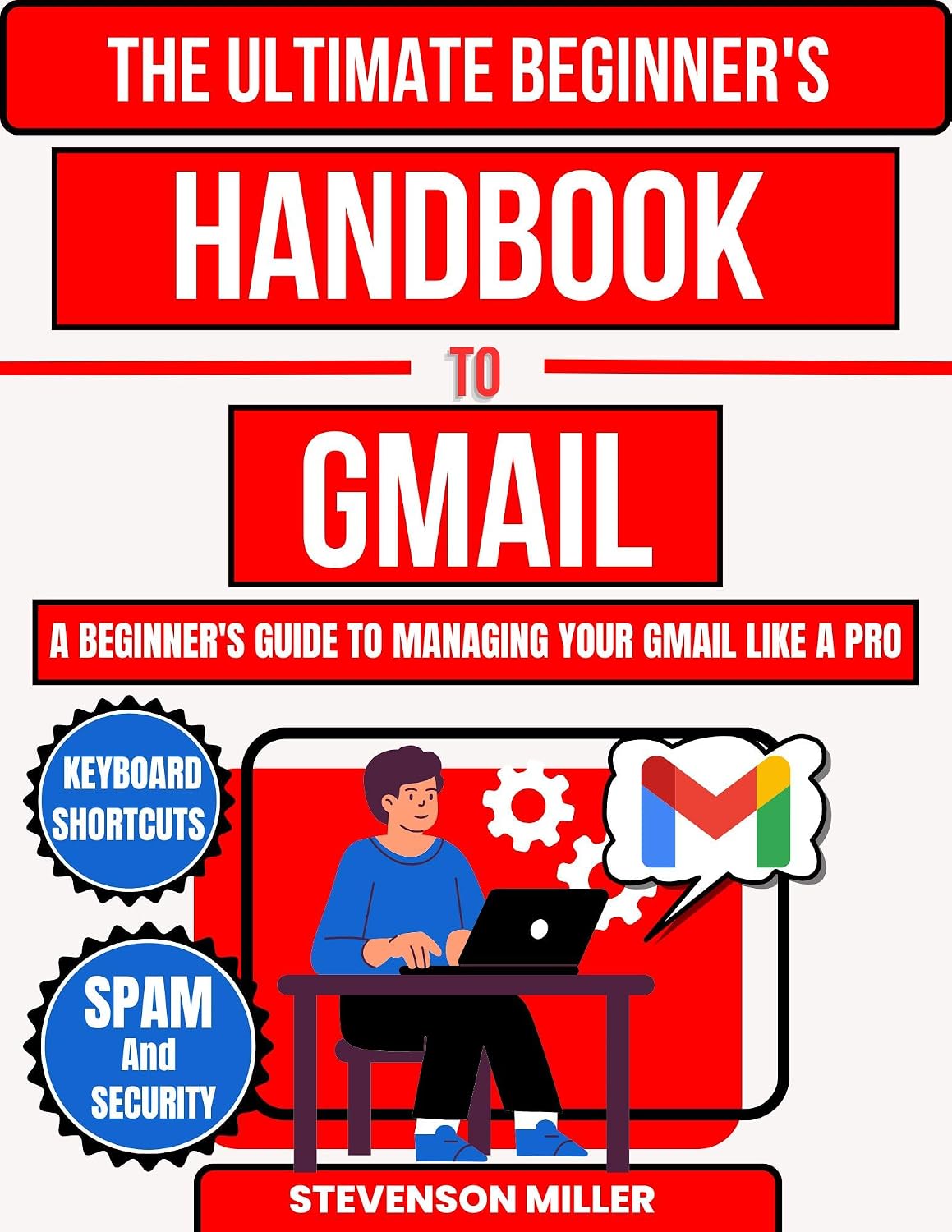 ler totalmente The Ultimate Beginner's Handbook To Gmail: A Beginner's Guide To Managing Your Gmail Like A Pro (Google Productivity Toolkit 9) (English Edition)