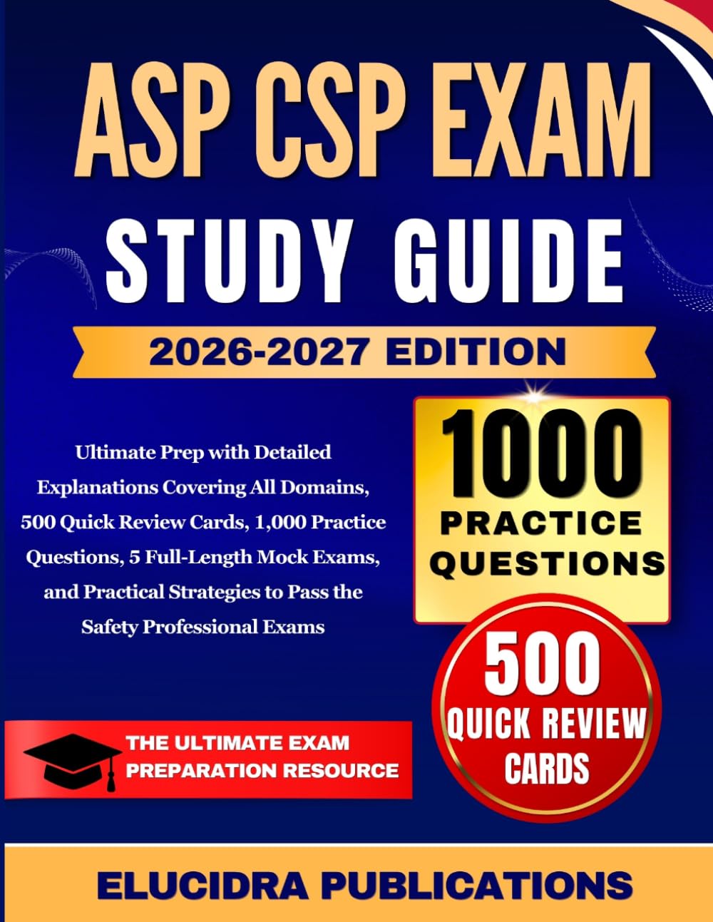 ler totalmente ASP CSP EXAM STUDY GUIDE 2026-2027: Ultimate Prep with Detailed Explanations Covering All Domains, 500 Quick Review Cards, 1,000 Practice Questions, 5... to Pass the Safety Professional Exams