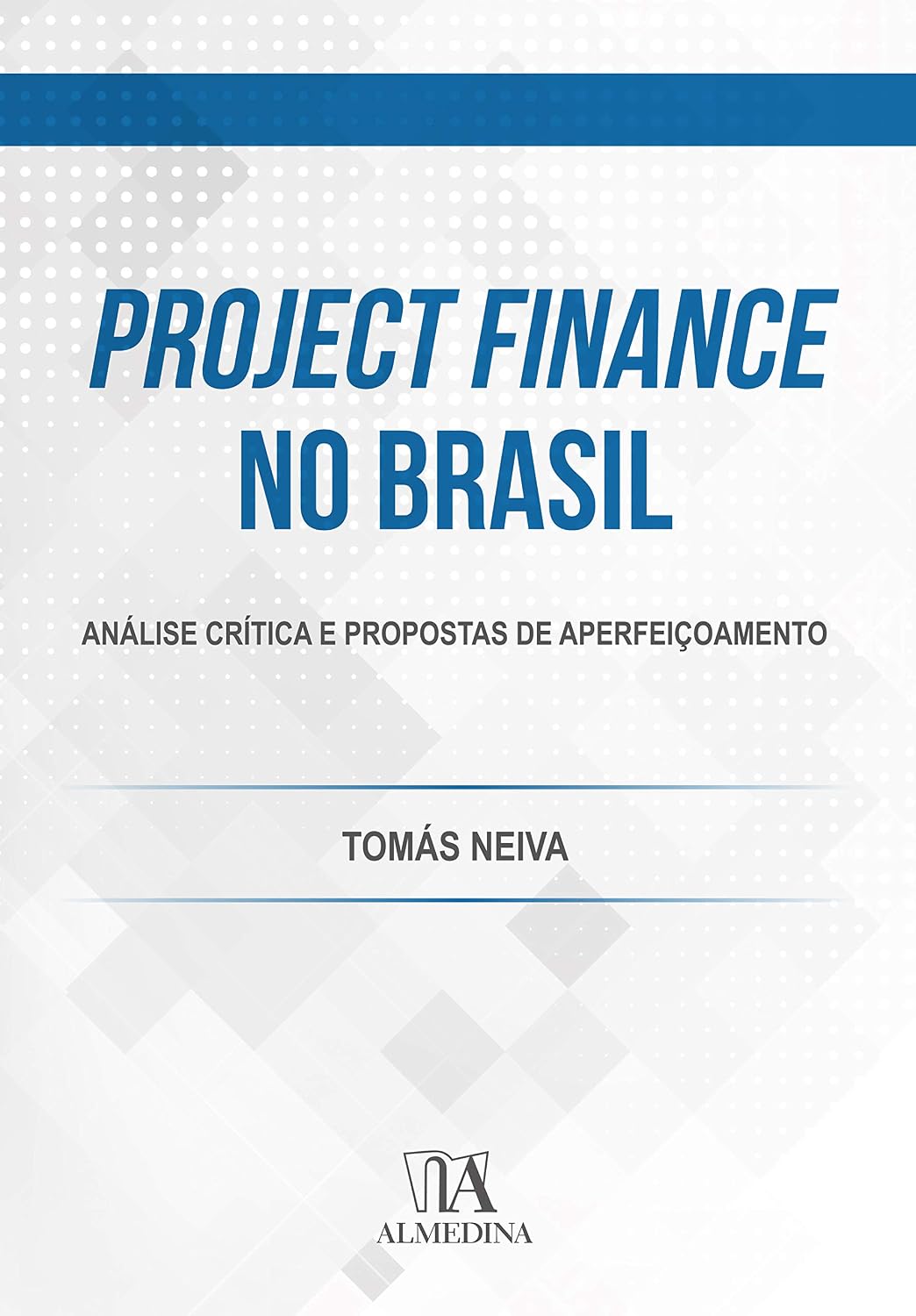 Project Finance no Brasil: análise crítica e propostas de aperfeiçoamento baixar o livro de graça
