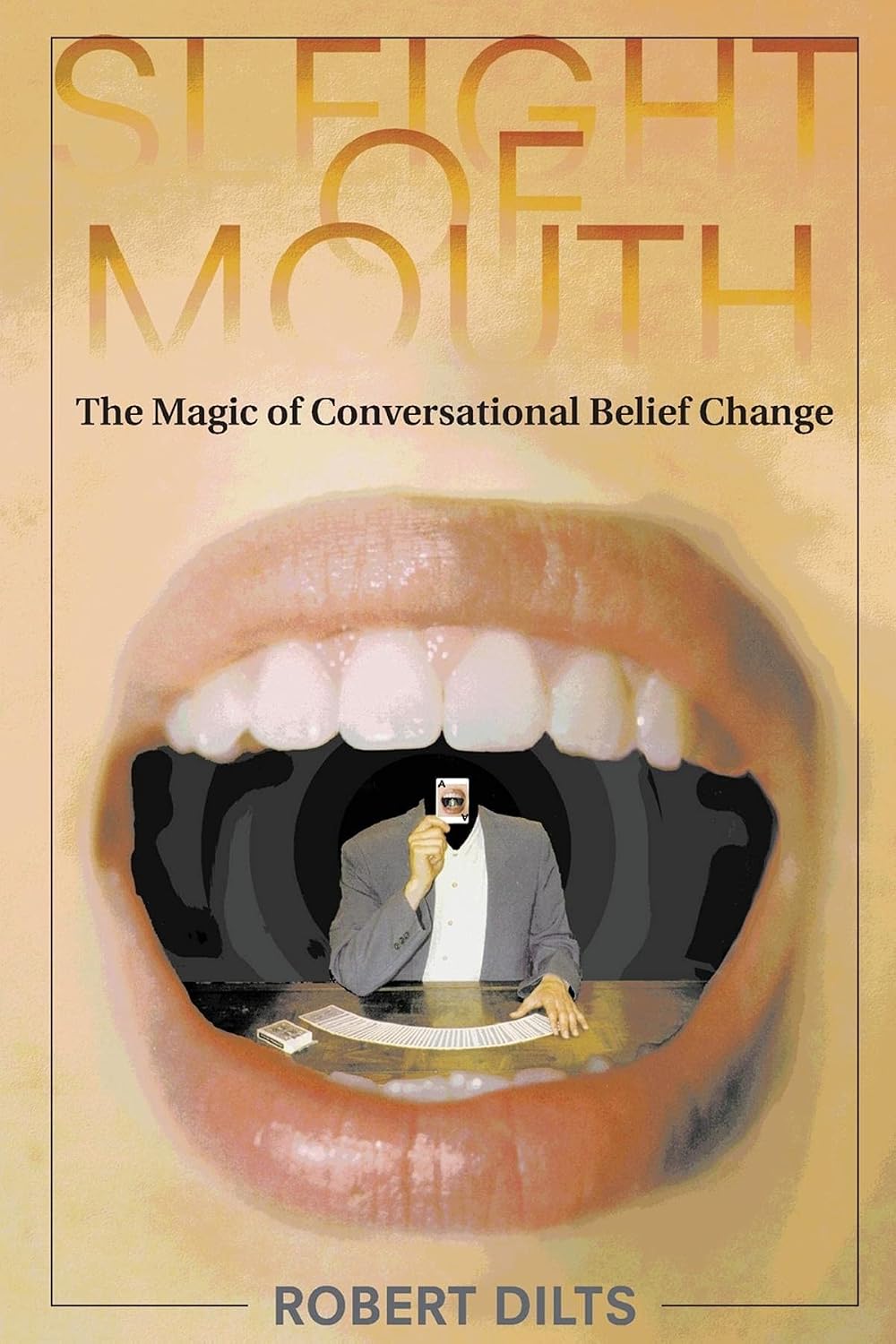 ler totalmente Sleight of Mouth: The Magic of Conversational Belief Change (English Edition)