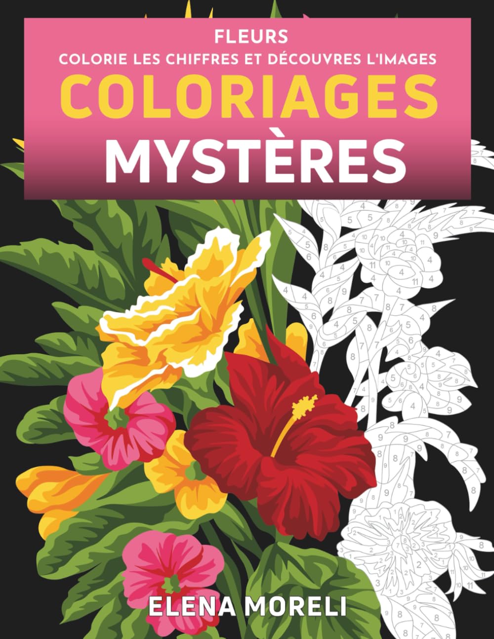 capítulo por capítulo baixar Fleurs - Coloriages Mystères: Livre de coloriage par numéro pour adultes - Dessins numérotés anti-stress (French Edition)