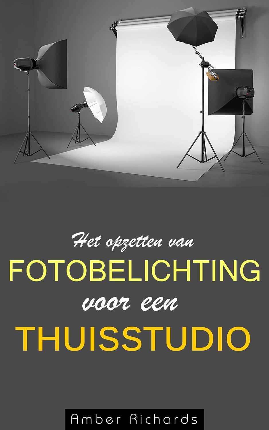 capítulo por capítulo baixar Het opzetten van fotobelichting voor een thuisstudio (Dutch Edition)