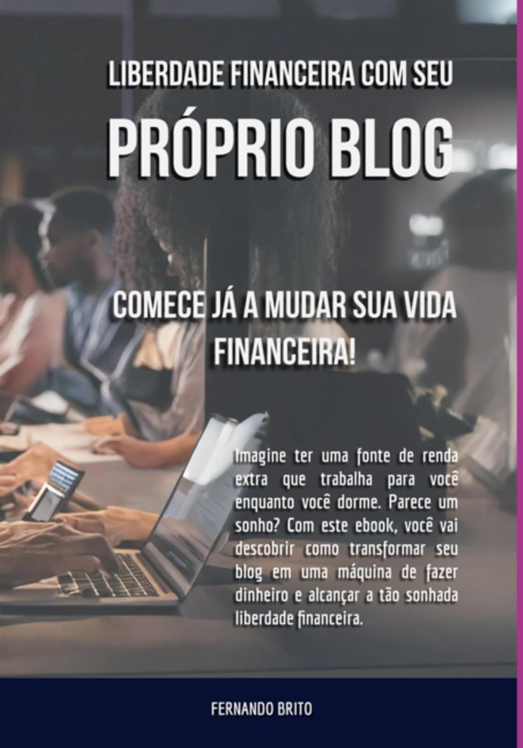 Liberte-se Financeiramente Com Seu Próprio Blog baixar livro de graça