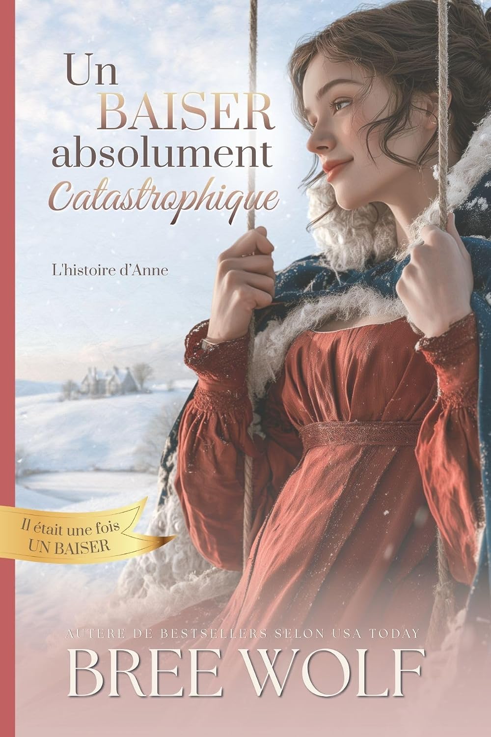 Un baiser absolument catastrophique: L’histoire d’Anne (Il était une fois un baiser t. 1) (French Edition) baixar livro de graça