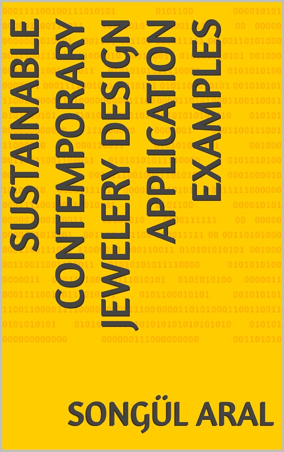 SUSTAINABLE CONTEMPORARY JEWELERY DESIGN APPLICATION EXAMPLES (English Edition) baixar livro de graça