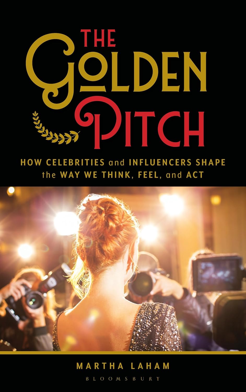 The Golden Pitch: How Celebrities and Influencers Shape the Way We Think, Feel, and Act (English Edition) baixar livro de graça