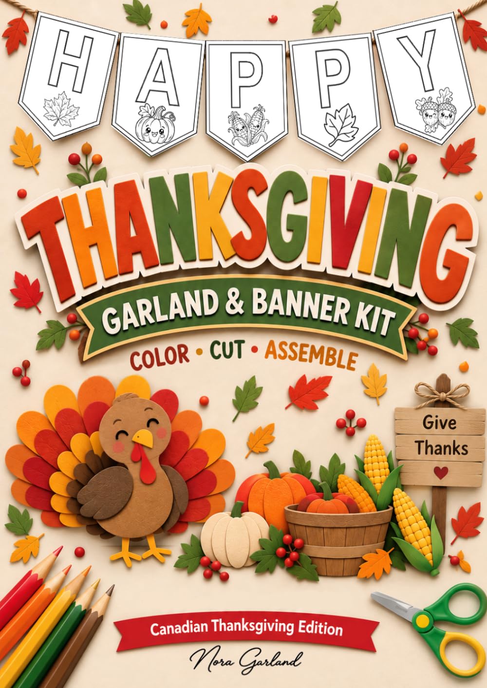 Thanksgiving Garland & Banner Kit: Color, Cut & Assemble – Canadian Thanksgiving Edition (Color, Cut & Celebrate!) baixar o livro de graça