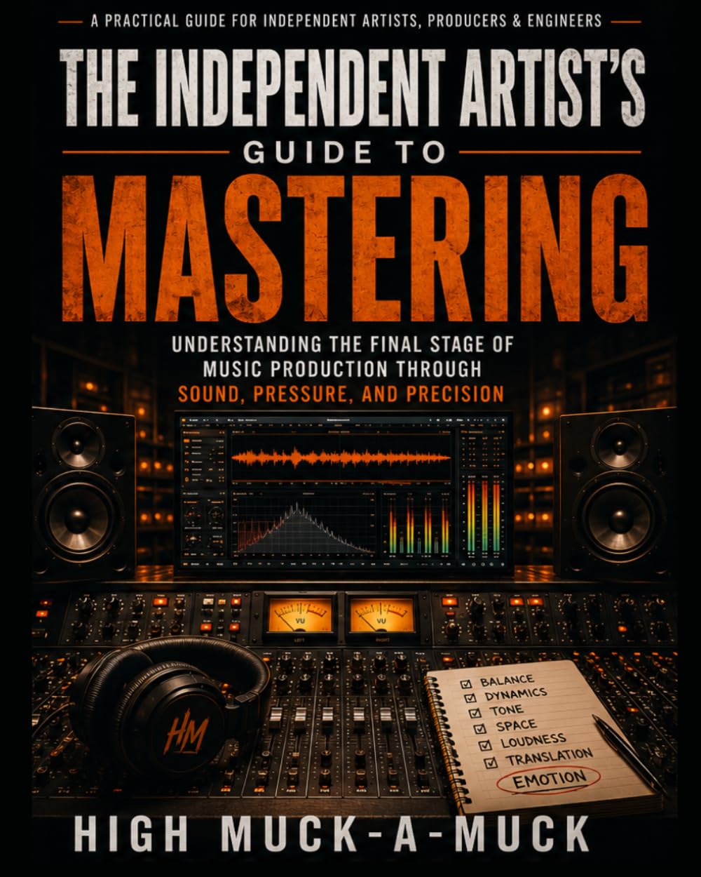 ler totalmente The Independent Artist’s Guide to Mastering: Understanding the Final Stage of Music Production Through Sound, Pressure, and Precision