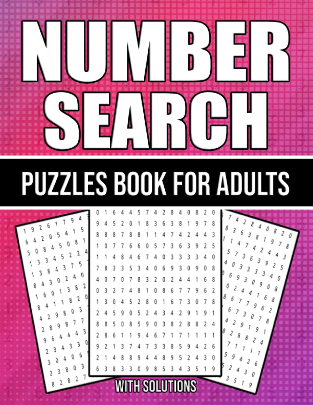 Number Search Puzzles Book For Adults With Solutions: Number Search Book for Adults Large Print with a Huge Supply of Puzzles baixar o livro de graça