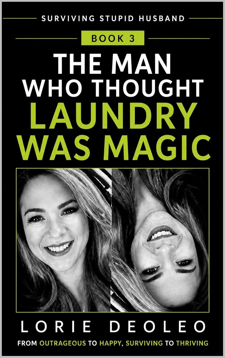 ler totalmente The Man Who Thought Laundry Was Magic: Invisible Workload, Domestic Competence, and the Chore Wars (SURVIVING A STUPID HUSBAND Laughing, Loving, and Building... 25 books Serie Book 3) (English Edition)