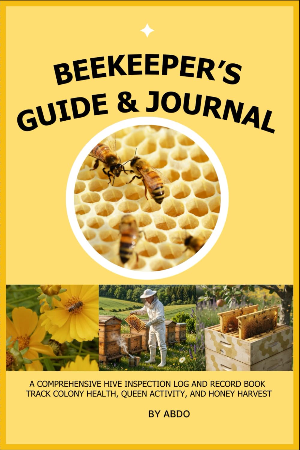 capítulo por capítulo baixar beekeeper's guide and journal: A Comprehensive Hive Inspection Log and Record Book. Track Colony Health, Queen Activity, and Honey Harvest