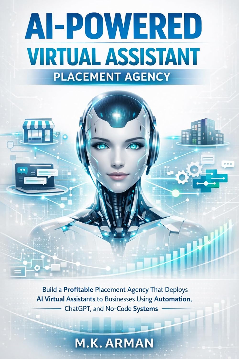 capítulo por capítulo baixar AI-Powered Virtual Assistant Placement Agency: Build a Profitable Placement Agency That Deploys AI Virtual Assistants to Businesses Using Automation, ChatGPT,... (AI-POWERED AGENCY Book 7) (English Edition)