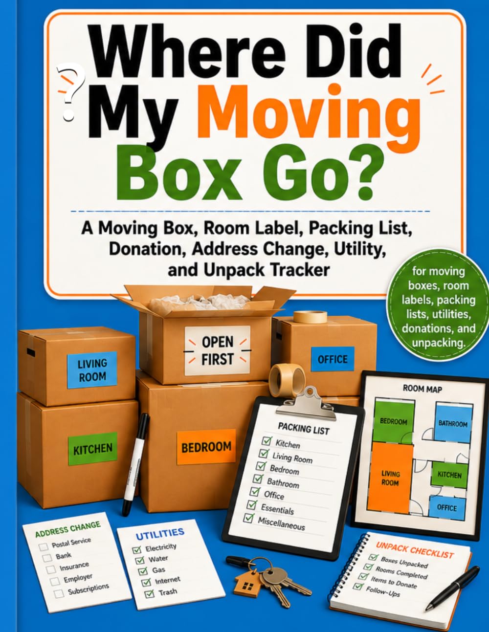 capítulo por capítulo baixar Where Did My Moving Box Go?: A Moving Box, Room Label, Packing List, Donation, Address Change, Utility, and Unpack Tracker