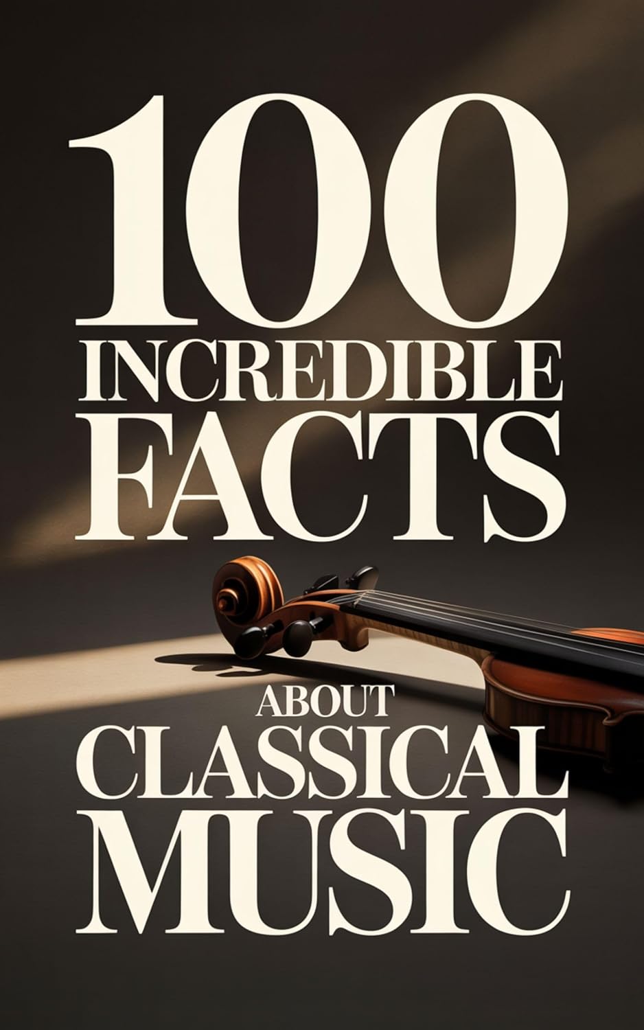 ler totalmente 100 Incredible Facts About Classical Music: A Simple and Curiosity-Filled Guide to Composers, Operas, and Timeless Masterpieces (100 Amazing Facts: Masterminds of Classical Music) (English Edition)