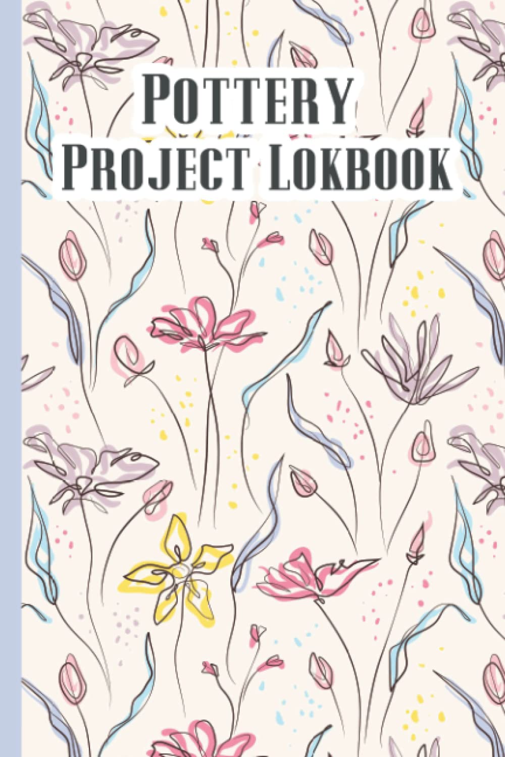 capítulo por capítulo baixar Pottery Project Logbook: Pottery Log | Pottery Journal | Pottery Log Book | Pottery Project Book | Pottery Logbook Journal