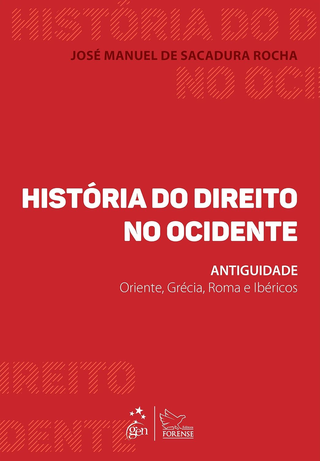 História do Direito no Ocidente - 1ª Edição 2015: Antiguidade - Oriente, Grécia, Roma e Ibéricos baixar o livro de graça