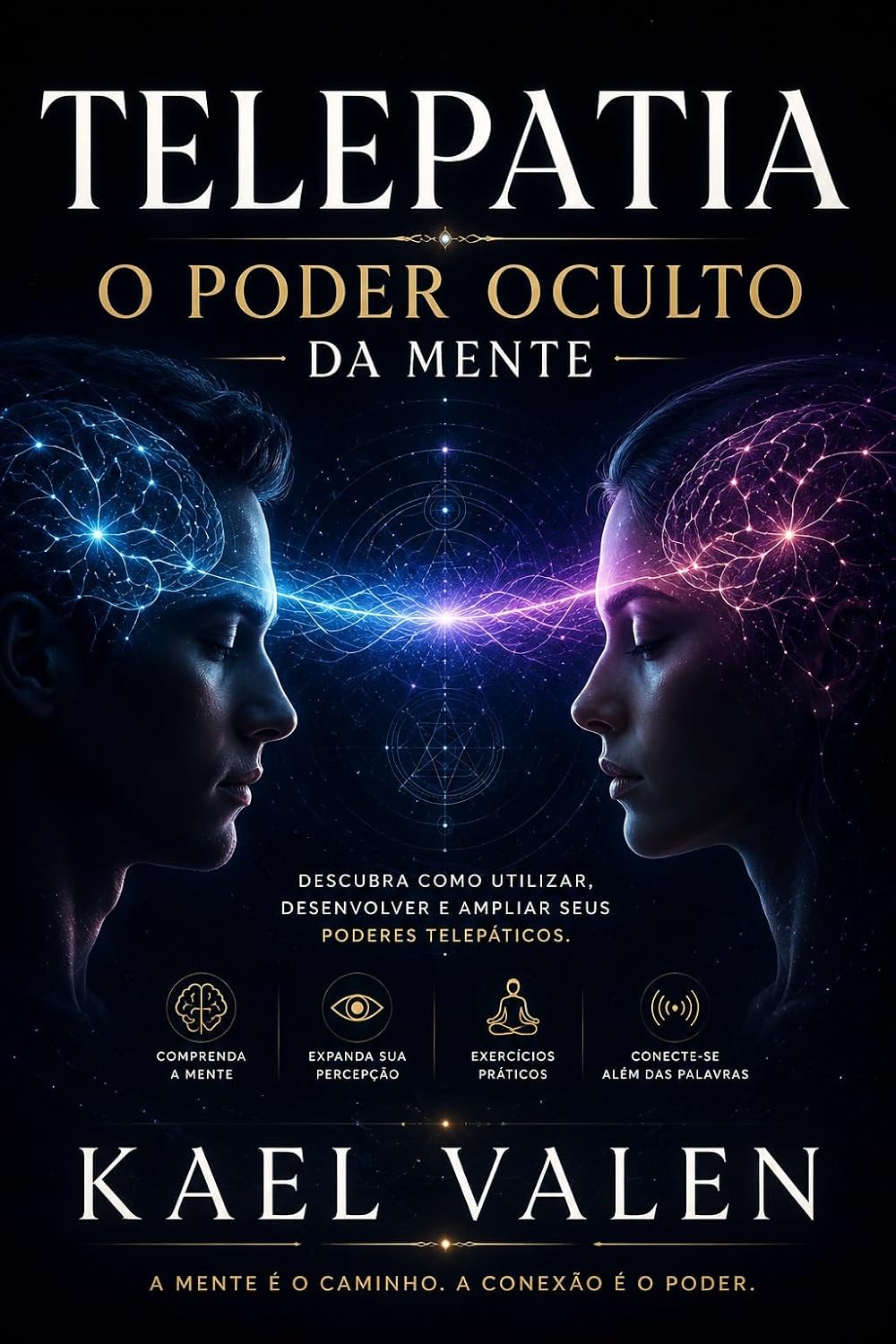 capítulo por capítulo baixar Telepatia: O Poder Oculto da Mente: Técnicas de Expansão Mental, Intuição, Foco Profundo e Sensibilidade Cognitiva (Os Mistérios da Consciência Livro 1)