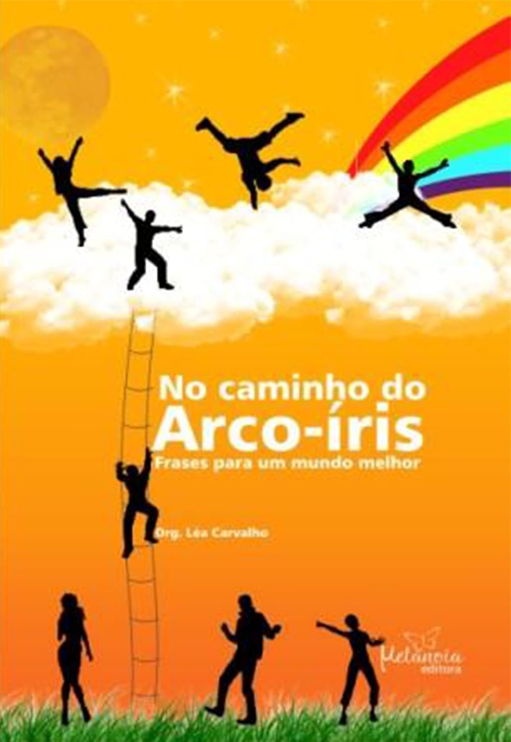 No Caminho do Arco-íris: frases para um mundo melhor baixar livro de graça