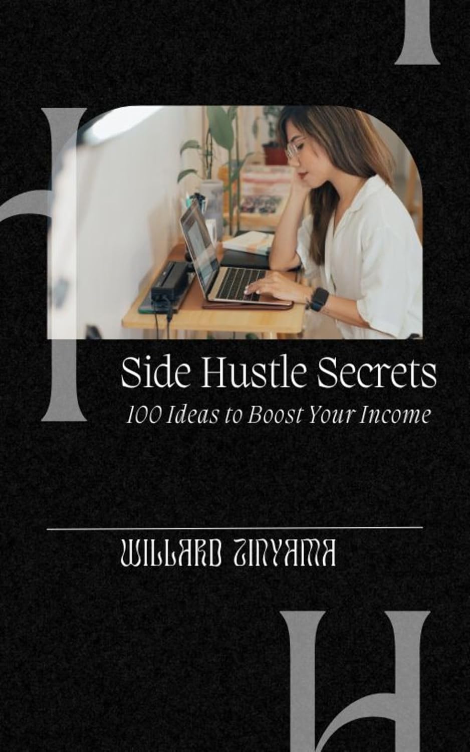 ler totalmente Side Hustle Secrets: 100 Ideas to Boost Your Income (MAKING MONEY WITH A SIDE HUSTLE) (English Edition)
