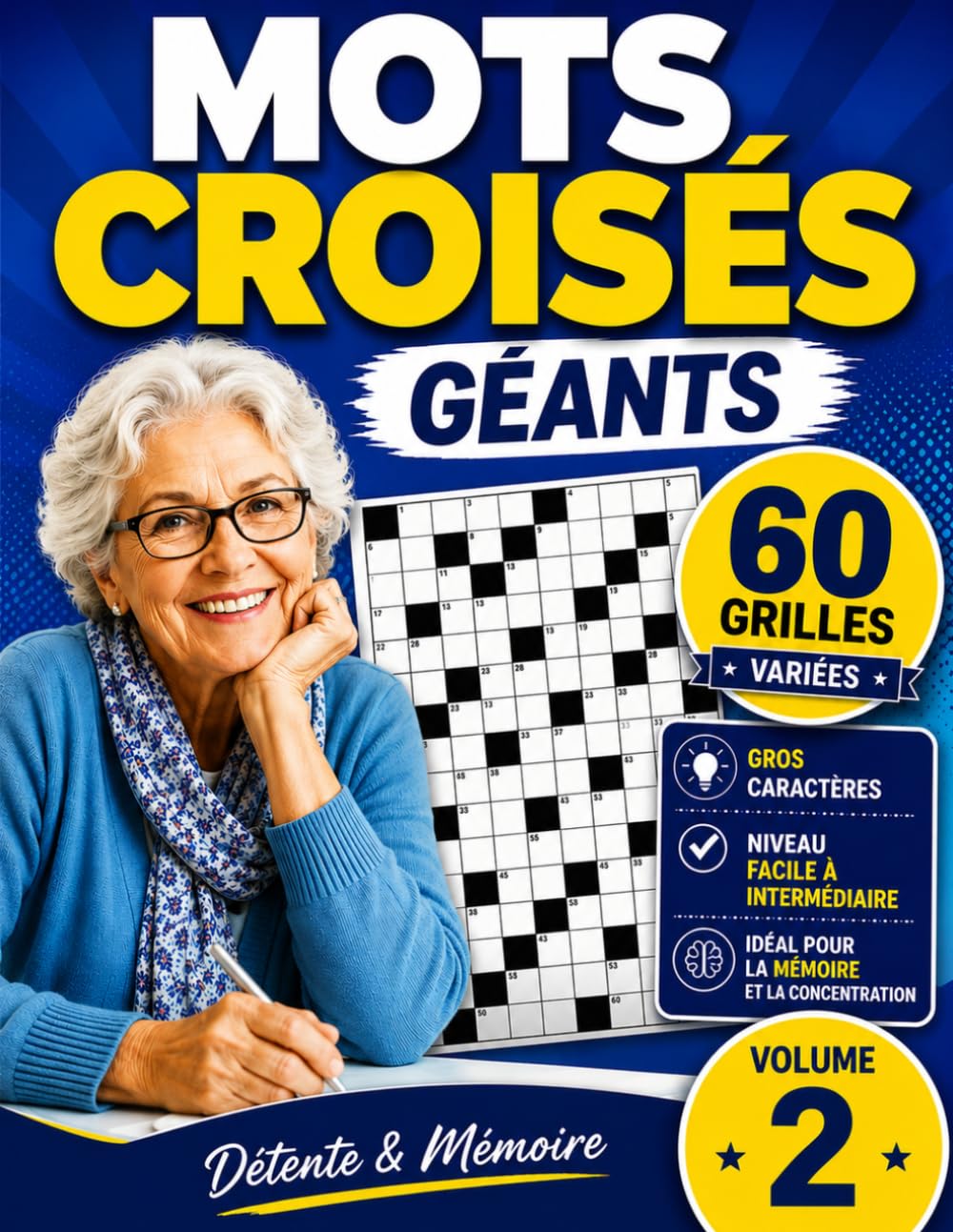 MOTS CROISÉS GÉANTS: 60 grilles variées en gros caractères – Niveau facile à intermédiaire (MOTS CROISÉS GÉANTS – Détente & Mémoire) (French Edition)