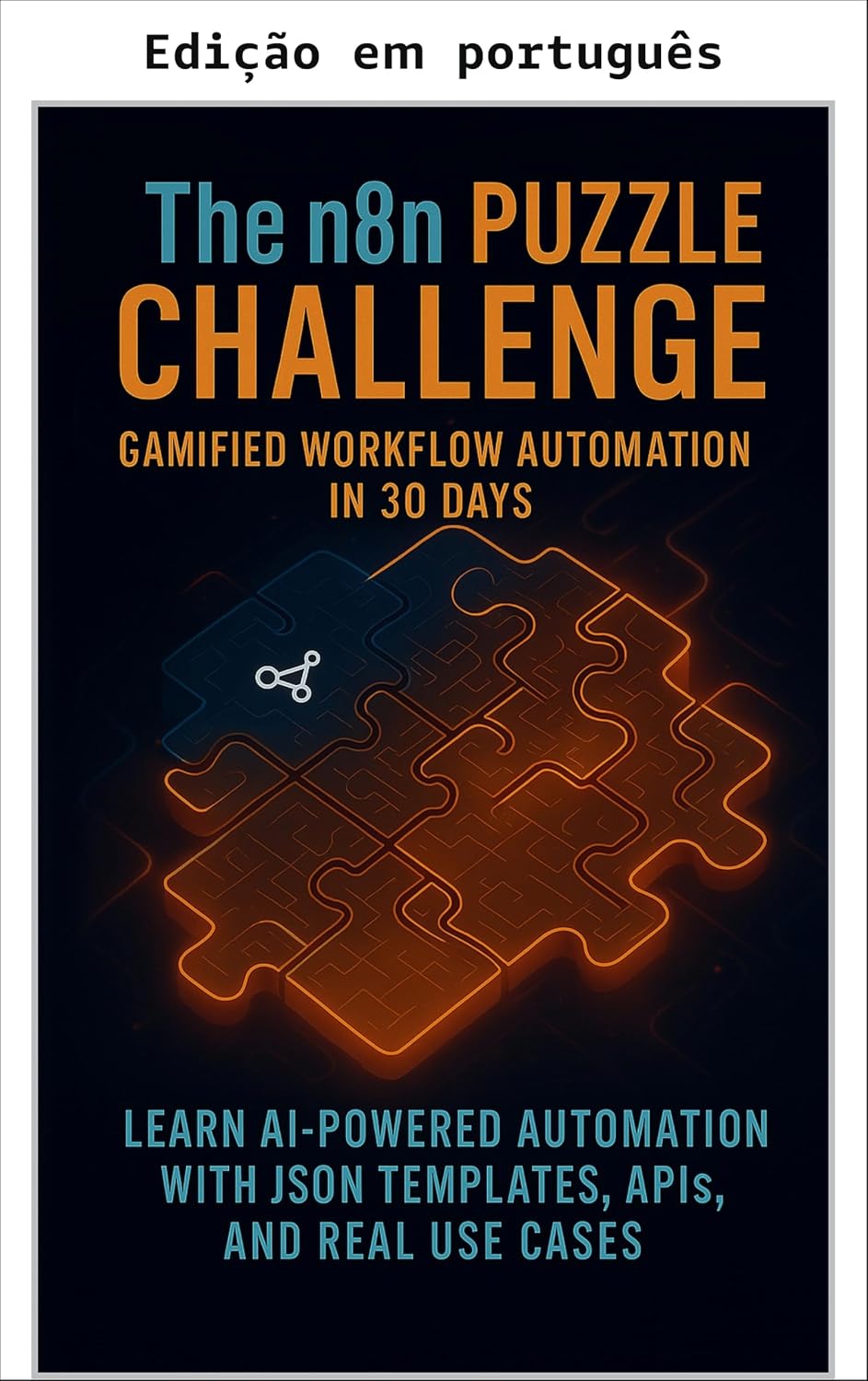 O desafio n8n: automação de workflows gamificada em 30 dias (Série agentes de IA e MCP) baixar livro de graça