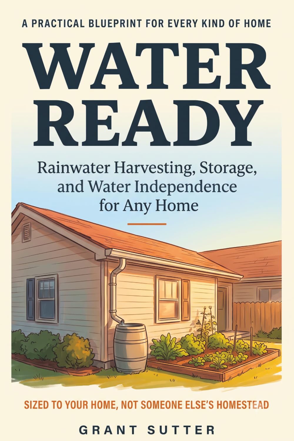 Water Ready: Rainwater Harvesting, Storage, and Water Independence for Any Home baixar o livro de graça
