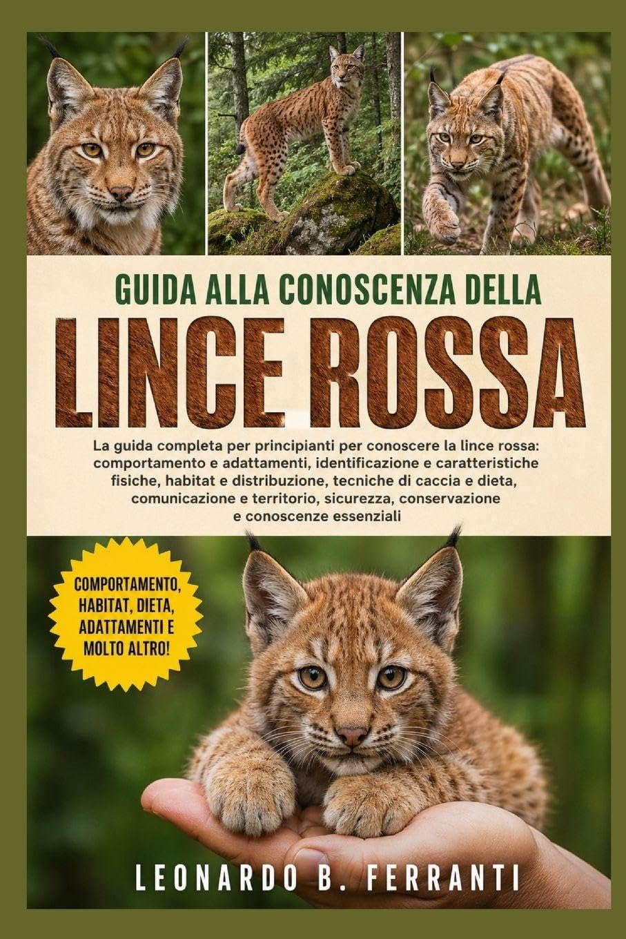 ler totalmente Guida Alla Conoscenza Della Lince Rossa: La guida completa per principianti per conoscere la lince rossa: comportamento e adattamenti,... conservazione e conoscenze essenziali