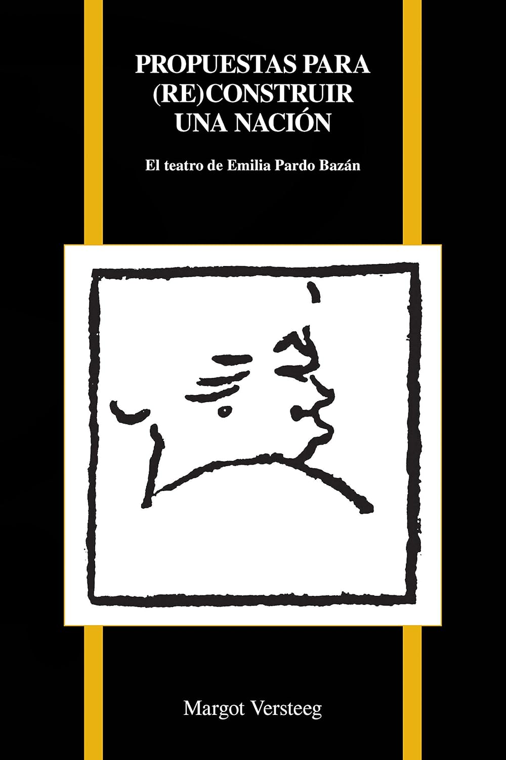 ler totalmente Propuestas par (re)construir una nación: El teatro de Emilia Pardo Bazán (Purdue Studies in Romance Literatures nº 76) (Spanish Edition)