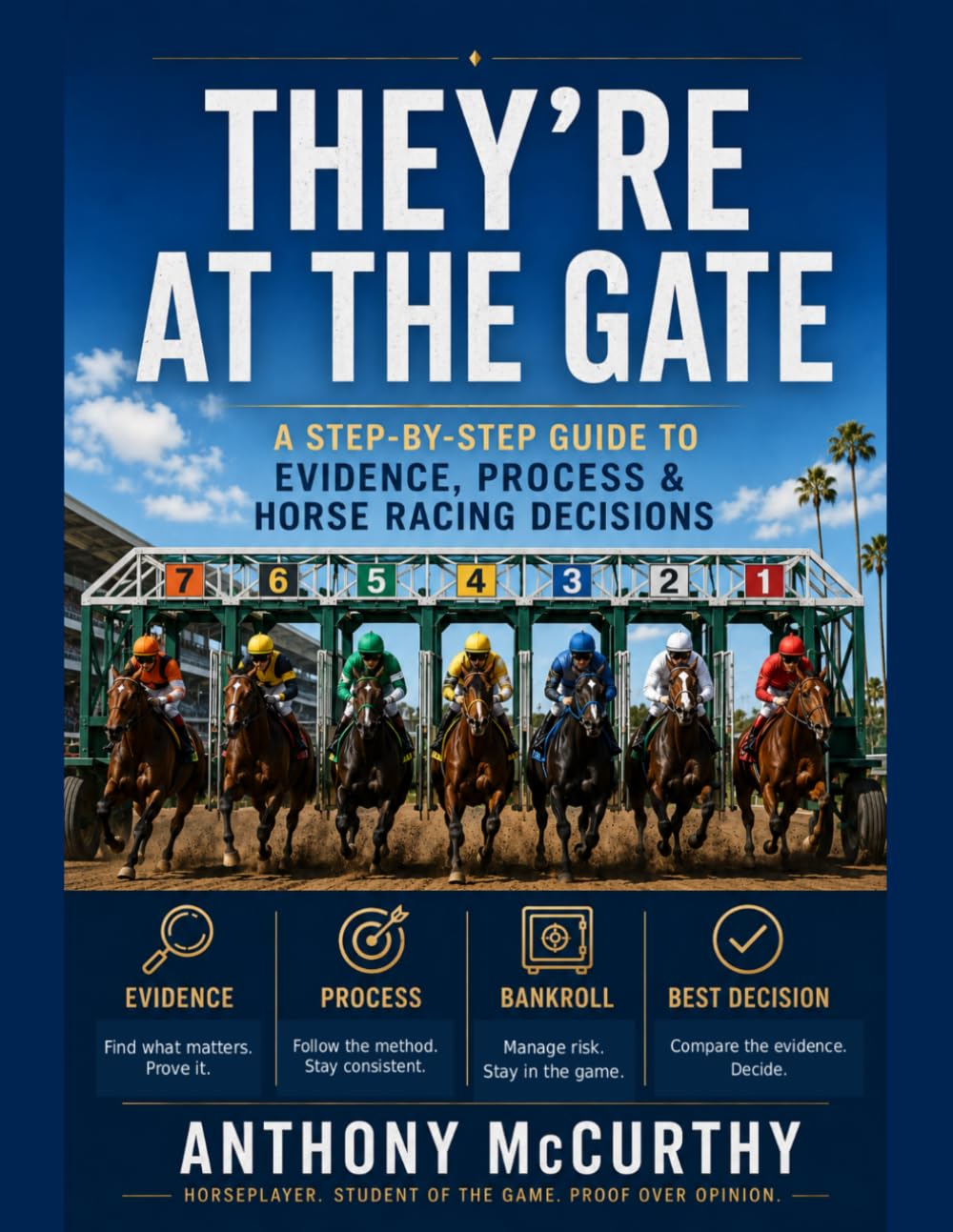 THEY’RE AT THE GATE: A STEP-BY-STEP GUIDE TO EVIDENCE, PROCESS & HORSE RACING DECISIONS baixar o livro de graça